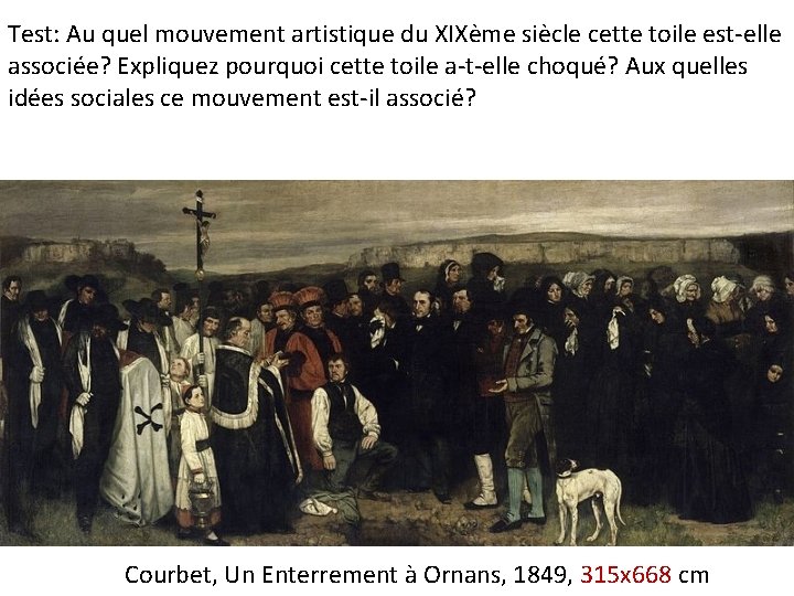 Test: Au quel mouvement artistique du XIXème siècle cette toile est-elle associée? Expliquez pourquoi