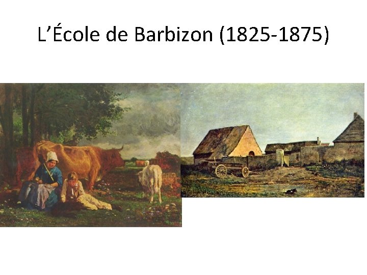 L’École de Barbizon (1825 -1875) 