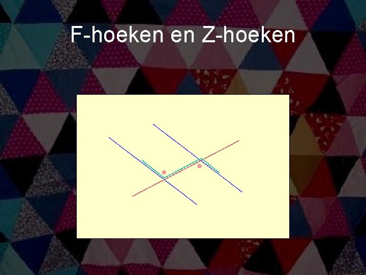F-hoeken en Z-hoeken 