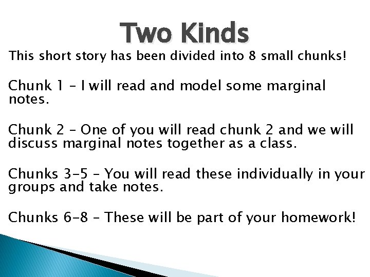 Two Kinds This short story has been divided into 8 small chunks! Chunk 1