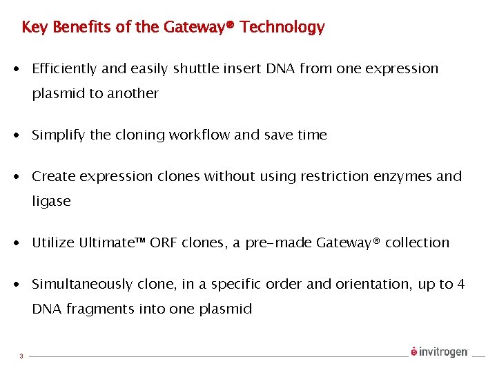 Key Benefits of the Gateway® Technology · Efficiently and easily shuttle insert DNA from
