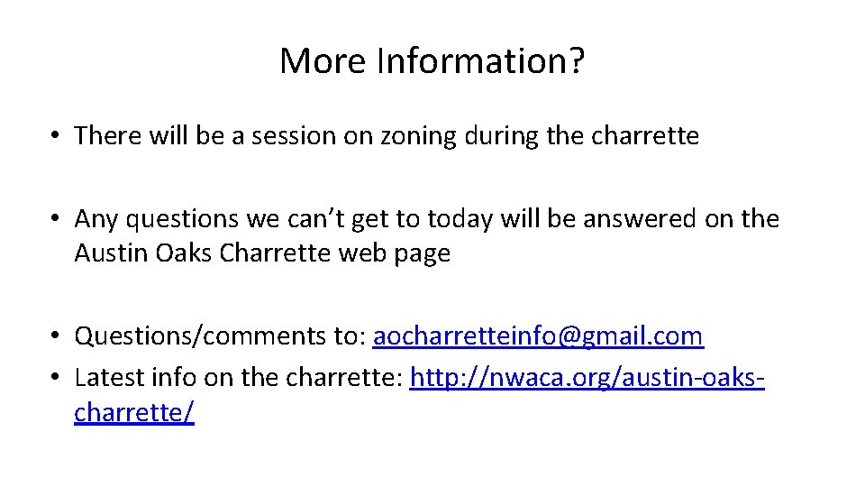 More Information? • There will be a session on zoning during the charrette •