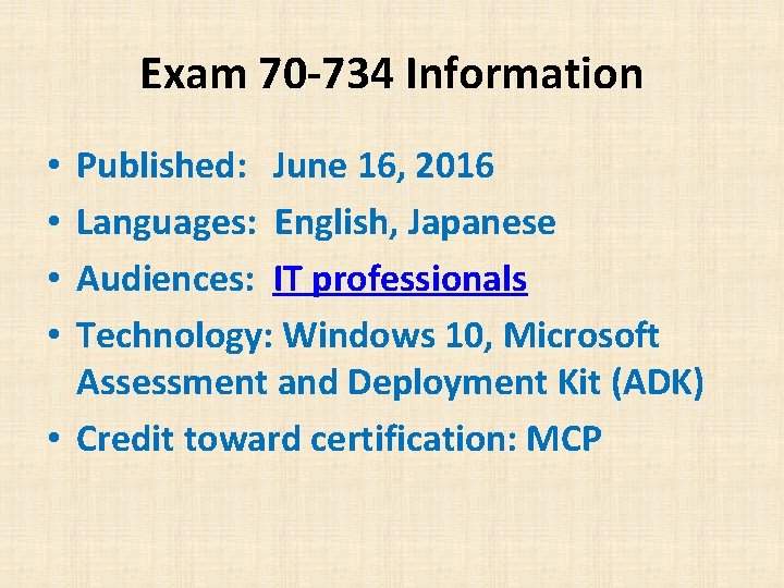 Exam 70 -734 Information Published: June 16, 2016 Languages: English, Japanese Audiences: IT professionals