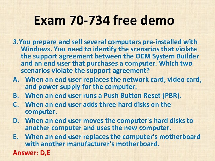 Exam 70 -734 free demo 3. You prepare and sell several computers pre-installed with