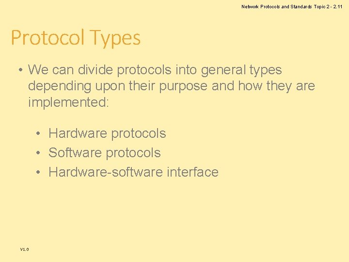 Network Protocols and Standards Topic 2 - 2. 11 Protocol Types • We can Network Protocols and Standards Topic 2 - 2. 11 Protocol Types • We can