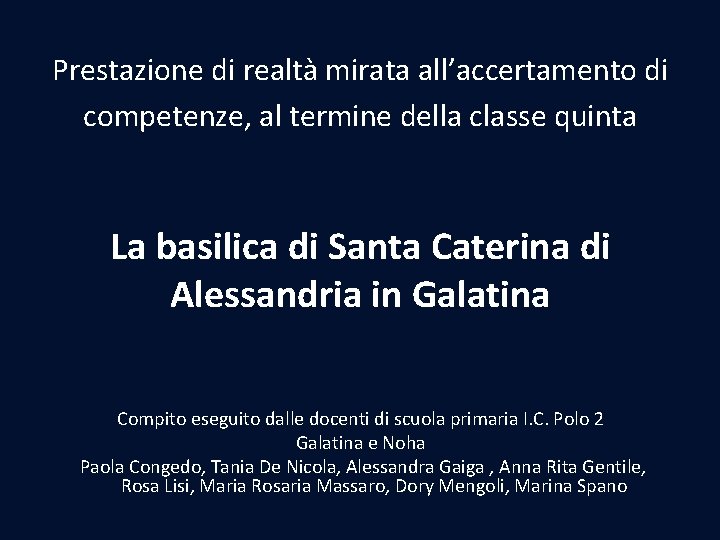 Prestazione di realtà mirata all’accertamento di competenze, al termine della classe quinta La basilica