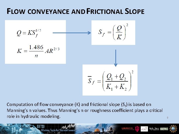 FLOW CONVEYANCE AND FRICTIONAL SLOPE Computation of flow conveyance (K) and frictional slope (Sf)
