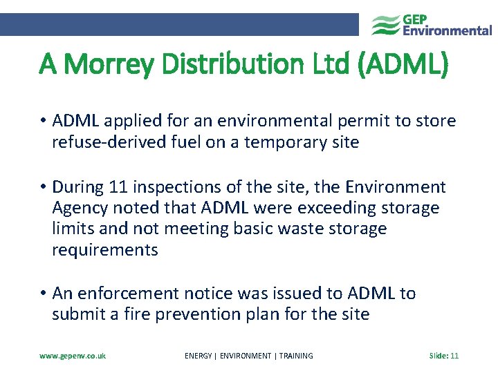 A Morrey Distribution Ltd (ADML) • ADML applied for an environmental permit to store