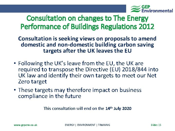 Consultation on changes to The Energy Performance of Buildings Regulations 2012 Consultation is seeking