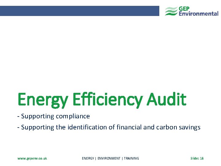 Energy Efficiency Audit - Supporting compliance - Supporting the identification of financial and carbon