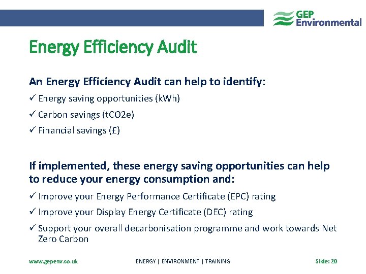 Energy Efficiency Audit An Energy Efficiency Audit can help to identify: ü Energy saving