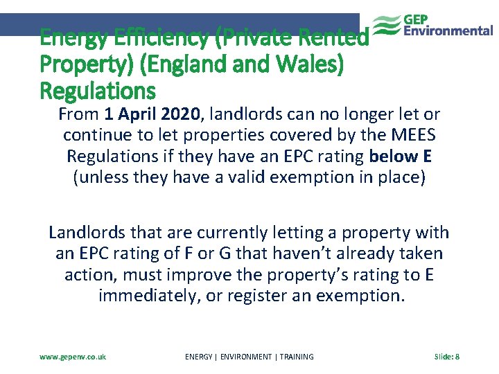Energy Efficiency (Private Rented Property) (England Wales) Regulations From 1 April 2020, landlords can