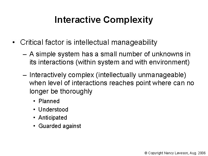 Interactive Complexity • Critical factor is intellectual manageability – A simple system has a