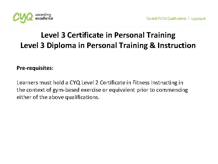 Level 3 Certificate in Personal Training Level 3 Diploma in Personal Training & Instruction