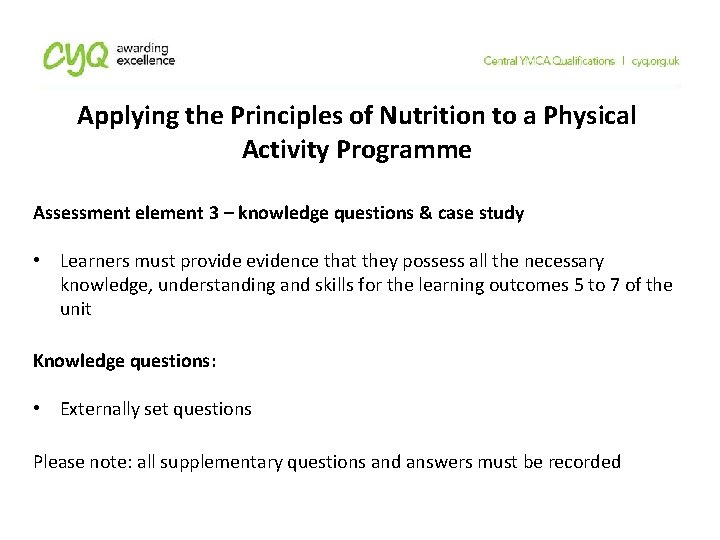 Applying the Principles of Nutrition to a Physical Activity Programme Assessment element 3 –