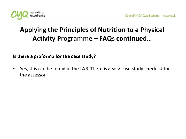 Applying the Principles of Nutrition to a Physical Activity Programme – FAQs continued… Is