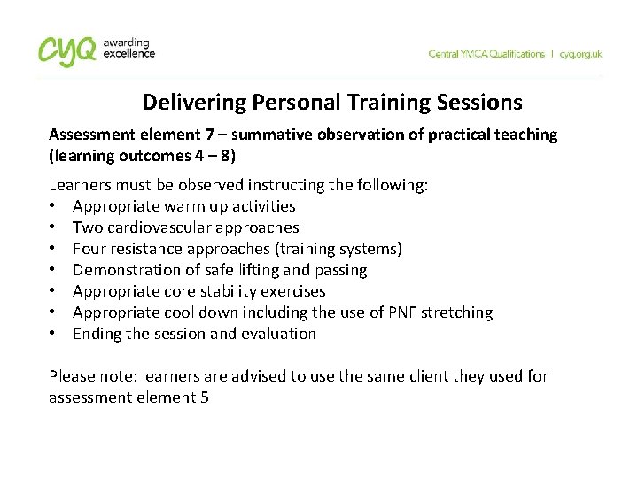 Delivering Personal Training Sessions Assessment element 7 – summative observation of practical teaching (learning