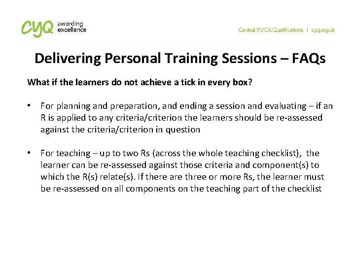 Delivering Personal Training Sessions – FAQs What if the learners do not achieve a