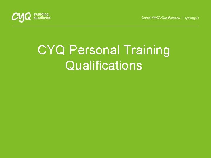 CYQ Personal Training Qualifications 