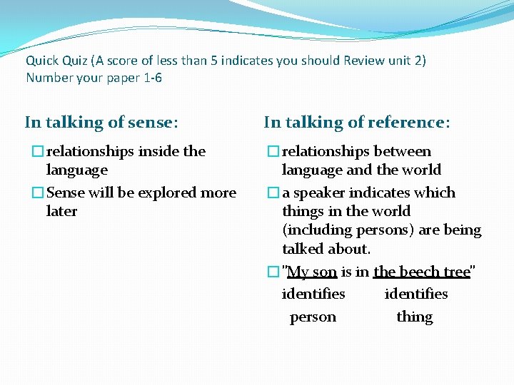 Quick Quiz (A score of less than 5 indicates you should Review unit 2)