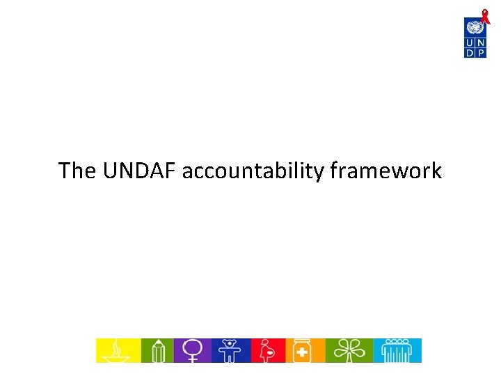 The UNDAF accountability framework 