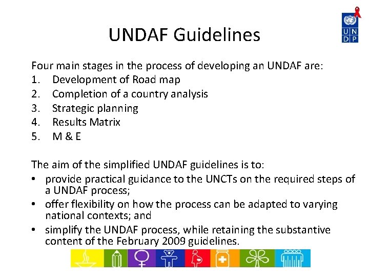 UNDAF Guidelines Four main stages in the process of developing an UNDAF are: 1.