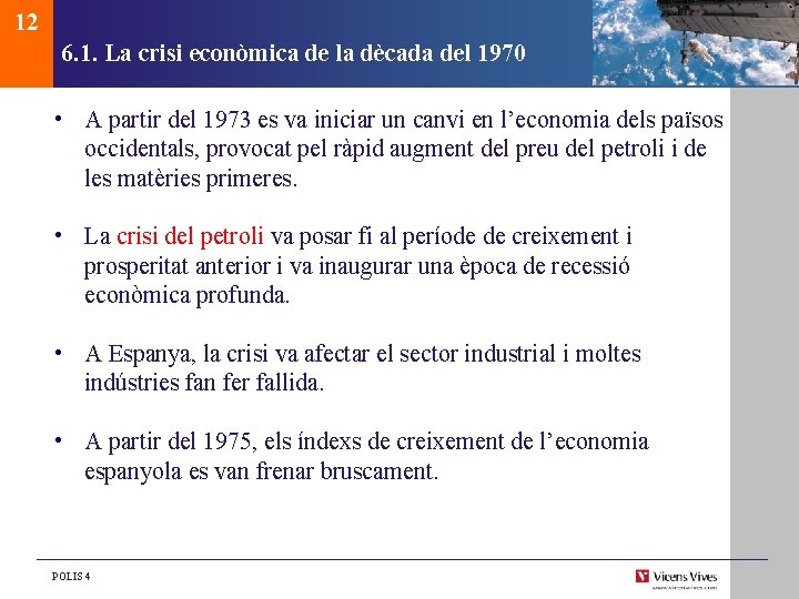 12 6. 1. La crisi econòmica de la dècada del 1970 • A partir