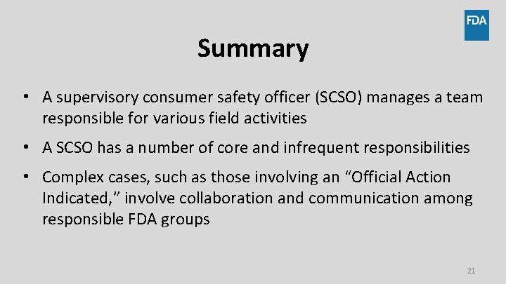 Summary • A supervisory consumer safety officer (SCSO) manages a team responsible for various