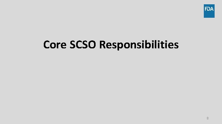 Core SCSO Responsibilities 8 