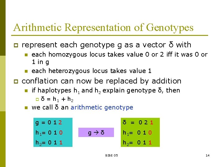 Arithmetic Representation of Genotypes p represent each genotype g as a vector δ with