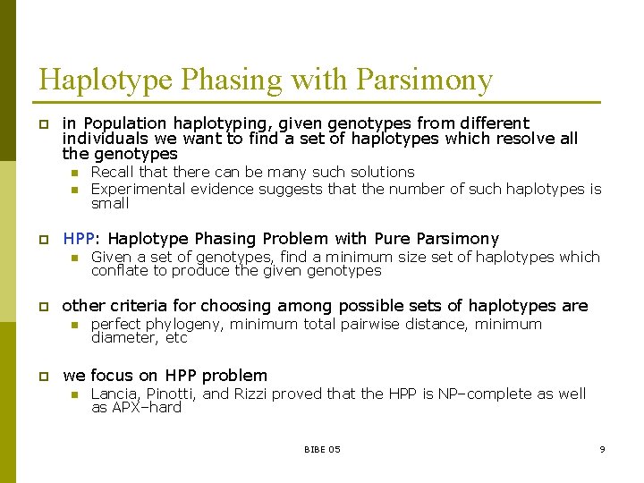 Haplotype Phasing with Parsimony p in Population haplotyping, given genotypes from different individuals we