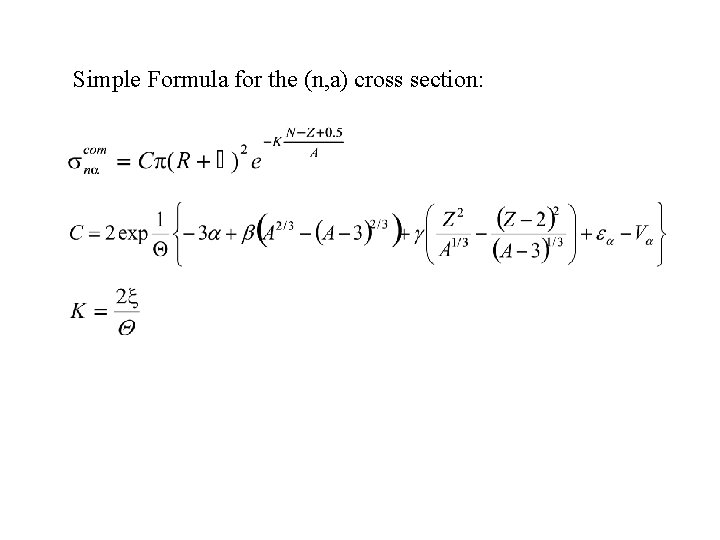 Simple Formula for the (n, a) cross section: 