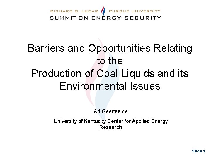 Barriers and Opportunities Relating to the Production of Coal Liquids and its Environmental Issues