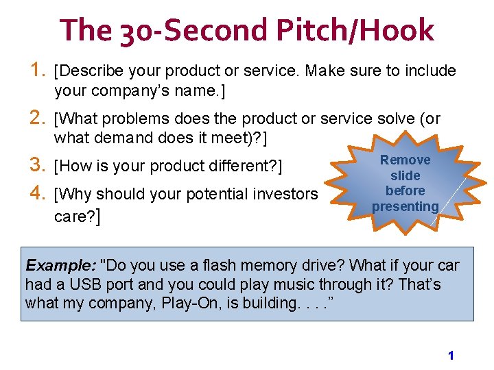 The 30 -Second Pitch/Hook 1. [Describe your product or service. Make sure to include
