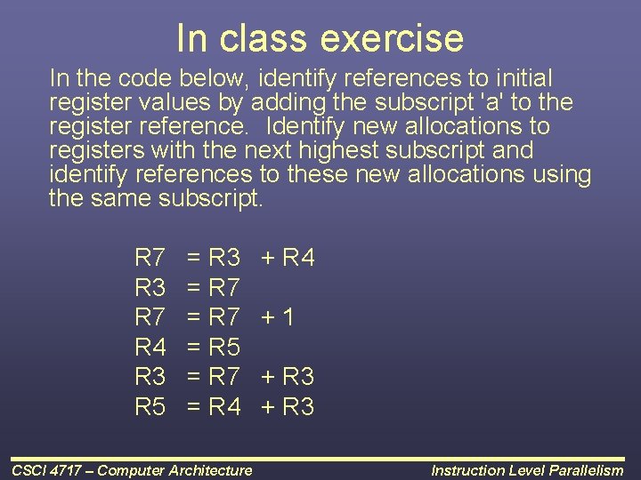 In class exercise In the code below, identify references to initial register values by