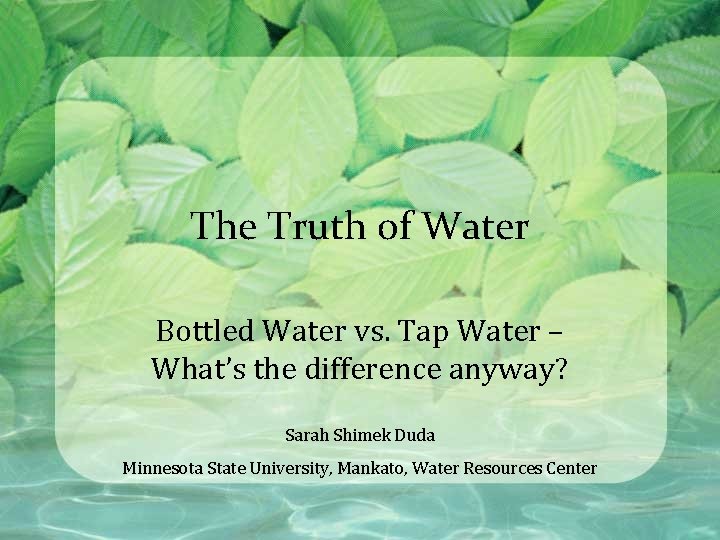 The Truth of Water Bottled Water vs. Tap Water – What’s the difference anyway?