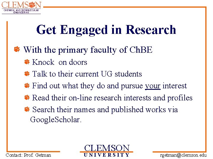 Get Engaged in Research With the primary faculty of Ch. BE Knock on doors