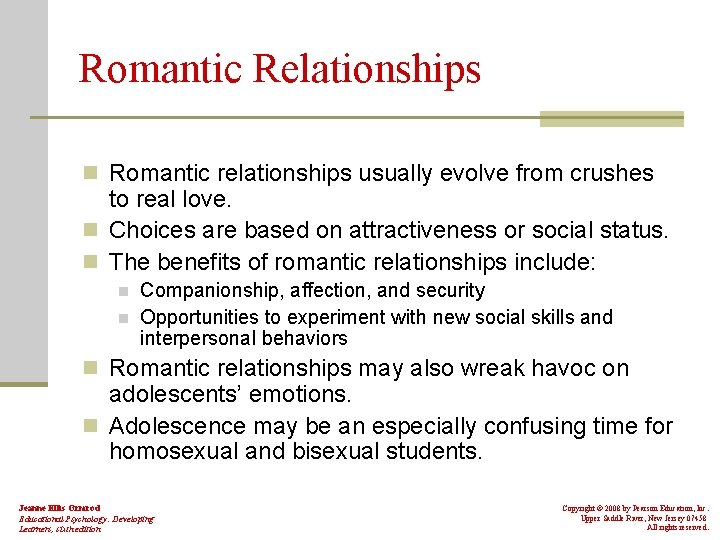 Romantic Relationships n Romantic relationships usually evolve from crushes to real love. n Choices