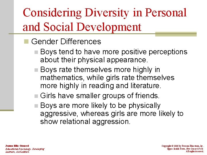 Considering Diversity in Personal and Social Development n Gender Differences n Boys tend to