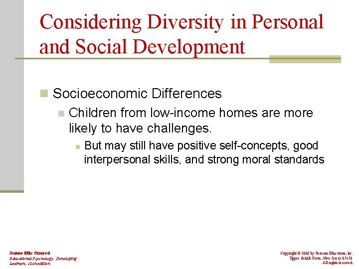 Considering Diversity in Personal and Social Development n Socioeconomic Differences n Children from low-income