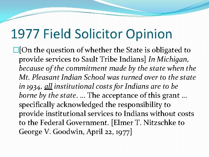 1977 Field Solicitor Opinion �[On the question of whether the State is obligated to
