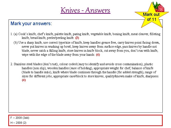 Knives - Answers Mark your answers: Mark out of 11 1. (a) Cook’s knife,