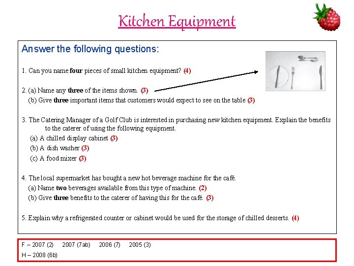 Kitchen Equipment Answer the following questions: 1. Can you name four pieces of small