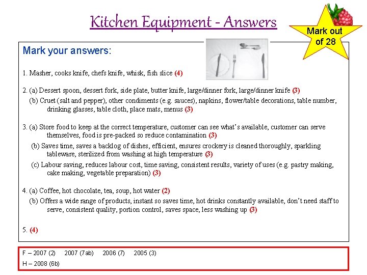 Kitchen Equipment - Answers Mark your answers: Mark out of 28 1. Masher, cooks