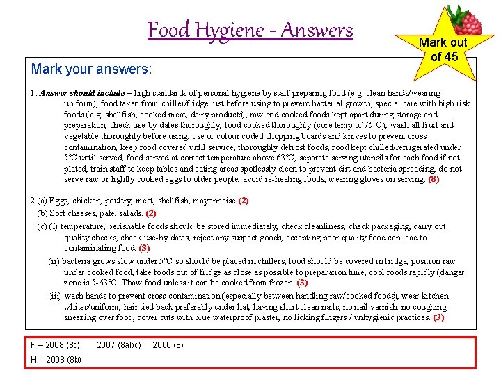 Food Hygiene - Answers Mark your answers: Mark out of 45 1. Answer should