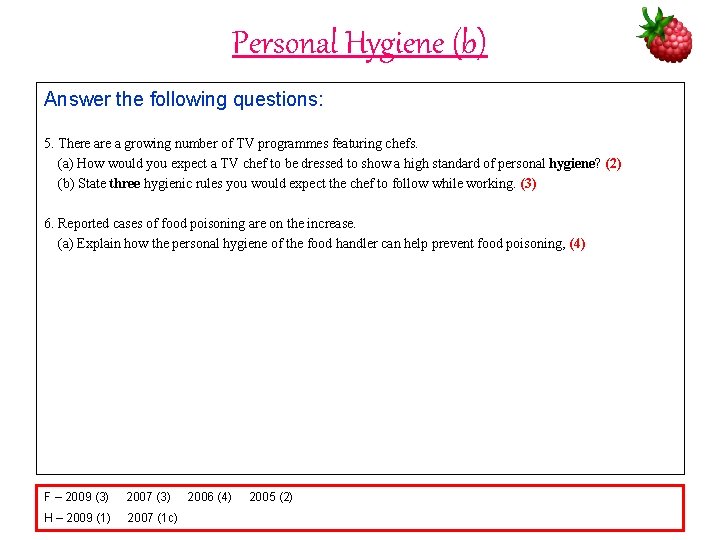Personal Hygiene (b) Answer the following questions: 5. There a growing number of TV