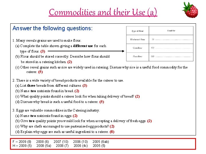 Commodities and their Use (a) Answer the following questions: 1. Many cereals grains are