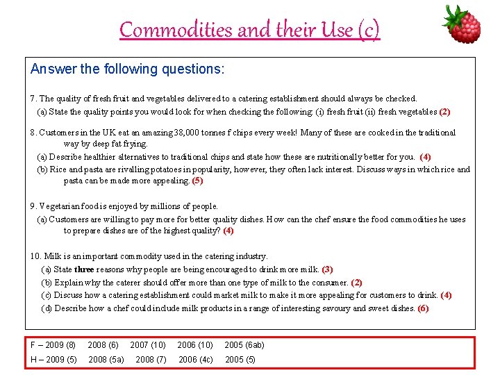 Commodities and their Use (c) Answer the following questions: 7. The quality of fresh