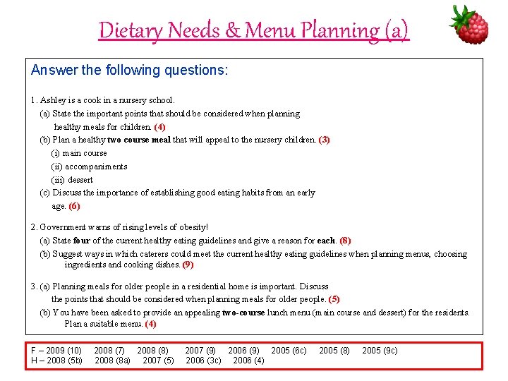 Dietary Needs & Menu Planning (a) Answer the following questions: 1. Ashley is a