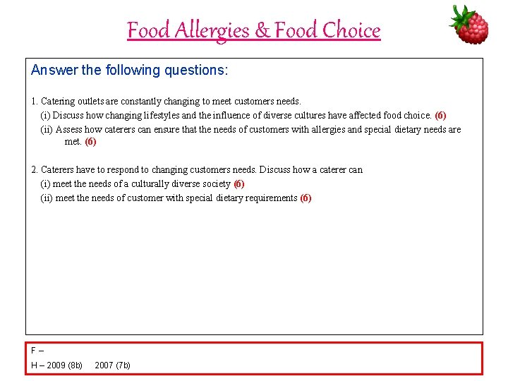 Food Allergies & Food Choice Answer the following questions: 1. Catering outlets are constantly